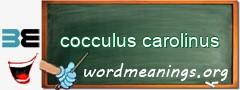WordMeaning blackboard for cocculus carolinus